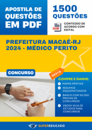 Apostila de Questões para Concurso da Prefeitura Macaé-RJ 2024 - Médico Perito - 1.500 Questões