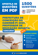 Apostila de Questões para Concurso da Prefeitura de Conceição do Canindé-PI 2024 - Professor de Educação Infantil - 1.500 Questões