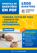 Apostila de Questões para Concurso da Câmara Cotia-SP 2024 - Agente de Vigilância Patrimonial - 1.500 Questões
