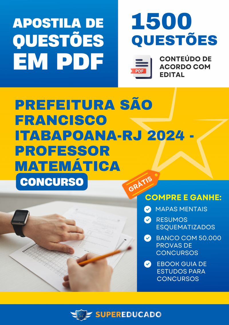 Apostila de Questões para Concurso da Prefeitura São Francisco Itabapoana-RJ 2024 - Professor Matemática - 1.500 Questões