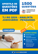 Apostila de Questões para Concurso TJ RO 2024 - Analista Judiciário - Pedagogo - 1.500 Questões