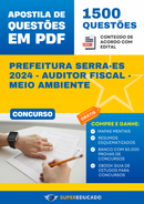 Apostila de Questões para Concurso da Prefeitura Serra-ES 2024 - Auditor Fiscal - Meio Ambiente - 1.500 Questões