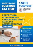 Apostila de Questões para Concurso da Prefeitura Conselheiro Lafaiete-MG 2024 - Auxiliar Administrativo - 1.500 Questões
