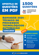 Apostila de Questões para Concurso BAHIAGÁS 2024 - Técnico de Processos Tecnológicos - Automação - 1.500 Questões