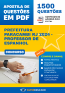 Apostila de Questões para Concurso da Prefeitura Paracambi RJ 2024 - Professor de Espanhol - 1.500 Questões