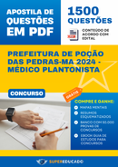 Apostila de Questões para Concurso da Prefeitura de Poção das Pedras-MA 2024 - Médico Plantonista - 1.500 Questões