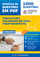 Apostila de Questões para Concurso da Prefeitura Colorado-RS 2024 - Fisioterapeuta - 1.500 Questões