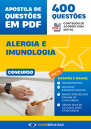 Apostila de Questões para Concurso de Alergia e Imunologia - 400 Questões
