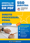 Apostila de Questões para Concurso de Direito Processual Penal - 550 Questões.