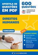 Apostila de Questões para Concurso de Direitos Humanos - 600 Questões.